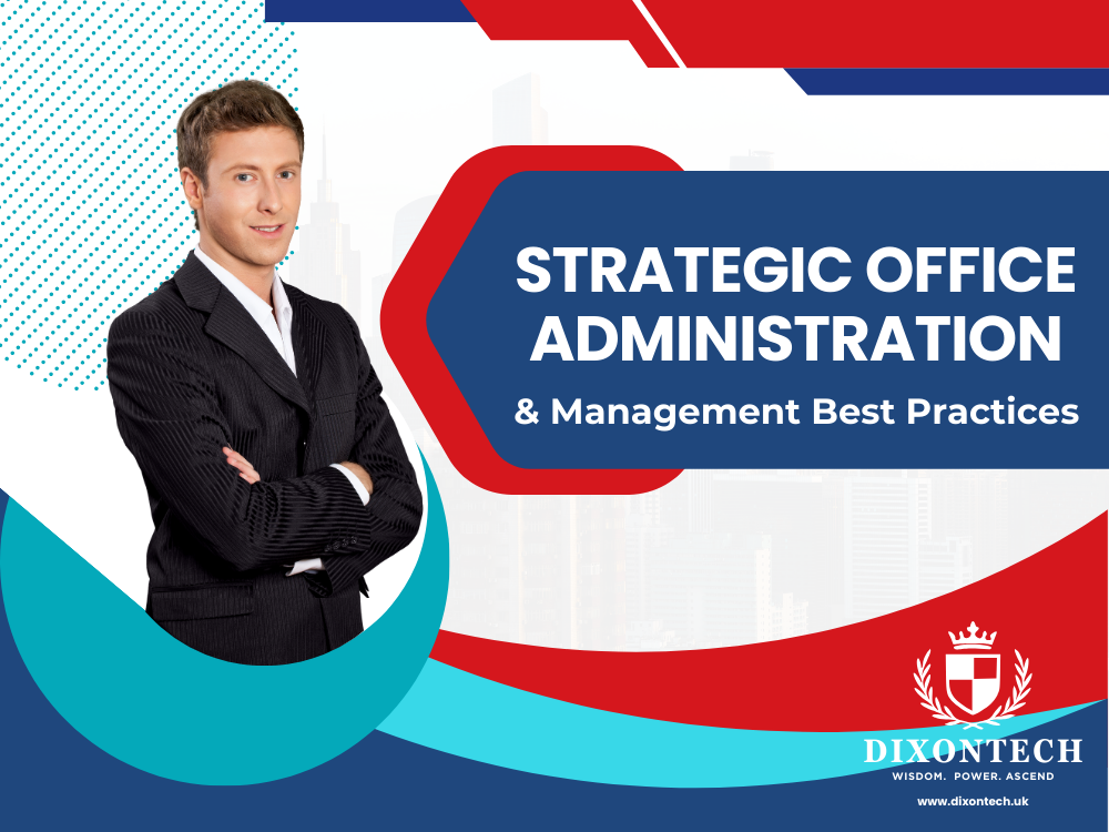Strategic Office Administration and Management Best Practices